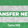 The long and short of Celtic’s summer transfer failure